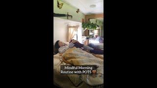Mindful Morning Routine with POTS 