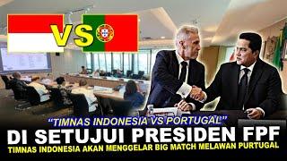 DITETAPKAN MALAM INI  Timnas Indonesia Akan Menggelar Big Match Melawan Portugal Di FIFA MATCHDAY