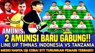  2 AMUNISI BARU GABUNG‼️STY RILIS LINE UP TIMNAS INDONESIA VS TANZANIA LAGA UJI COBA