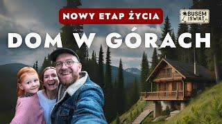 Uciekamy z miasta w Polskie Góry - NOWA SERIA