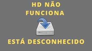 HD Não Funciona Está Desconhecido