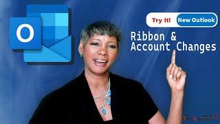 New Outlook for Windows Ribbon and Account Changes