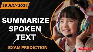 Summarize Spoken Text PTE Academic & PTE Core  July 2024 Predictions & Practice