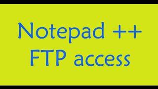 Notepad++ as an FTP Client