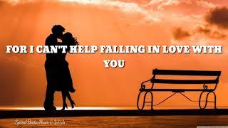 CANT HELP FALLING IN LOVE LYRICS - ELVIS PRESLEY