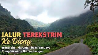 JALUR TEREKSTRIM KE DIENG  Wonosobo - Garung - Swiss Van Java - Curug Sikarim - Desa Sembungan