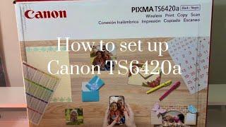 How to set up Canon TS6420a Printer