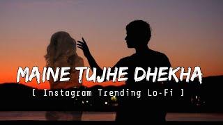 Maine Tujhe Dekha Jhoom  Lo-fi Mix - Instagram Trending Lo-Fi Ali Zafar  Musical Reverb