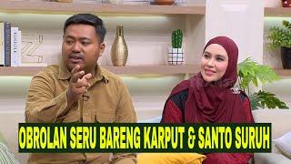 FULL OBROLAN SERU BARENG KARTIKA PUTRI & SANTO SURUH  FYP 050624