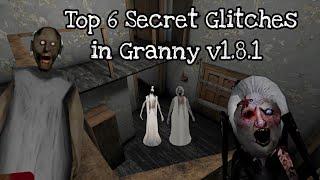 Top 6 Secret Glitches you Didnt know about it Granny V1.81