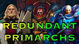Primarch Redundancies  Warhammer 40k Lore