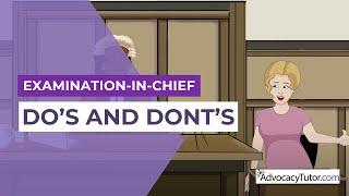 Dos and Donts of Examination-in-Chief Direct Examination