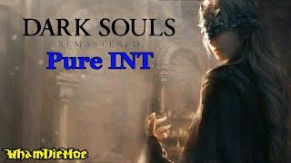 INT Build  Dark Souls REMASTERED