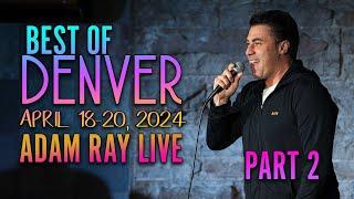 Best of Denver Part Two  Adam Ray Comedy