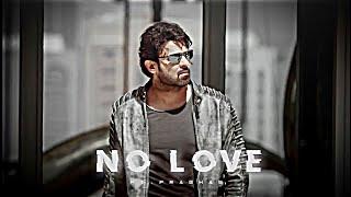 PRABHAS - NO LOVE EDIT  Prabhas Edit  No Love Edit  Shubh Song Edit