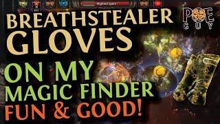 PoE 3.24 - BREATHSTEALER BLIGHT GLOVES & MY GUCCI BELUCCI MAGIC FINDER  FUN AND STRONG GLOVES