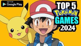 Top 5 Pokemon Games For Android  Top 5 Pokemon Games 2024