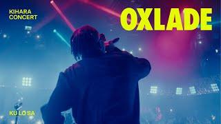 Oxlade · KU LO SA live  KIHARA Concert