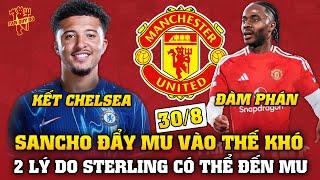 Tin Bóng Đá 308 SANCHO ĐẨY MU VÀO THẾ KHÓ STERLING CHẤP NHẬN DỰ BỊ Ở MU