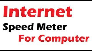 internet speed meter for pc  gsmduniya