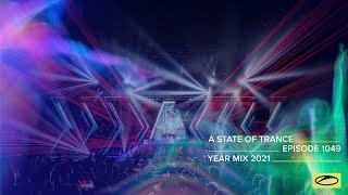 A State of Trance Episode 1049 - Year Mix 2021 @astateoftrance