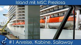 Island mit MSC Preziosa - #1 Anreise Kabine & Sailaway - Kreuzfahrt-Vlog 2023 - 4K UHD