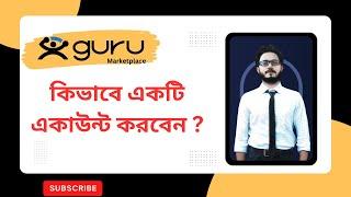 Freelancing 2024 Guru.com Account Create  Freelancing Bangla Tutorial  Part 01 Marketer Mahbub