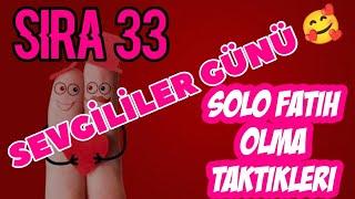 SEVGİLİLER GÜNÜ  SIRA 33 SOLO RANK TEKLİ ÜŞN RANK KASMA TAKTİKLERİ 2 GÜNDE FATİH NASIL OLUNUR