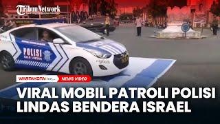 Mobil Patroli Polisi Lindas Bendera Israel Ini Kata Divisi Humas Polri