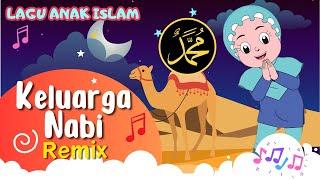 KELUARGA NABI  Remix Version   Lagu Anak Islami  lagu Kita