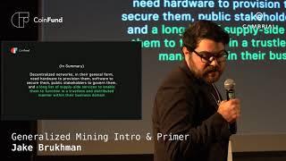 Generalized Mining An Introduction & Primer by Jake Brukhman CEO of CoinFund