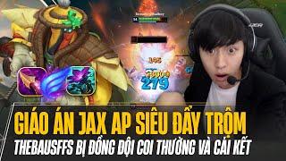 GIÁO ÁN JAX AP SIÊU ĐẨY TRỘM CỦA THEBAUSFFS BỊ ĐỒNG ĐỘI COI THƯỜNG VÀ CÁI KẾT OUT MACRO