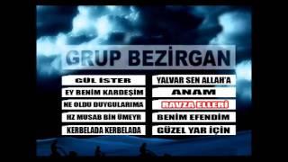 Bezirgan ilahi Grubu Ravza Elleri  Şaha Gideyim  2016