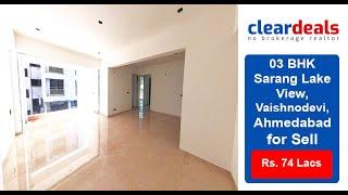 3 BHK Apartment for Sell in Sarang Lake View Vaishnodevi Ahmedabad at No Brokerage – Cleardeals