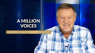 A Million Voices  Give Him 15 Daily Prayer with Dutch  October 8 2024