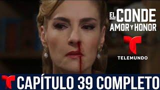 El Conde Amor Y Honor  Capítulo 39 Completo  Muerte De Felipe