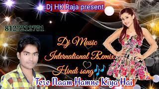 ####Dj              Tere Naam Humne Kiya HaiDj mix byamritesh rajaujiar