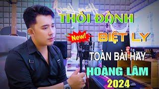 Thôi Đành Biệt Ly Liên Khúc Bolero Trữ Tình Mới Nhất 2024  Càng Nghe Càng Thấy Hay  Hoàng Lâm