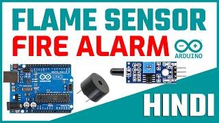 Arduino Flame Sensor Fire Detector Interface  Arduino Fire Alarm System  Tutorial in Hindi 