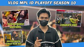 KESERUAN PLAYOFF MPL ID SEASON 10  REVIEW BOOTH SEMUA TEAM ESPORT  CONGRATULATIONS ONIC 