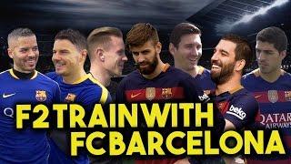 F2 TRAIN WITH FC BARCELONA - MESSI SUAREZ PIQUE TURAN & TER STEGEN Learn the Barça Way with Beko