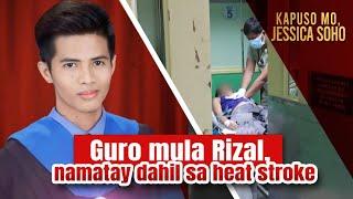 Guro mula Rizal namatay dahil sa heat stroke  Kapuso Mo Jessica Soho