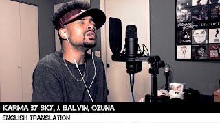 Karma by Sky J. Balvin Ozuna English Translation