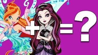 Ever After High + Winx Club = ???  Mashup