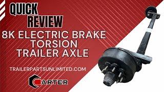 8k Torsion Axle - 8000 lbs Electric Brake Torsion Trailer Axle