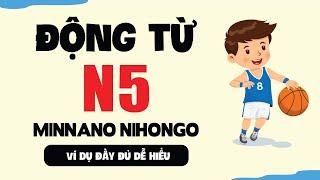 Động từ N5 Minna no nihongo  Ví dụ chi tiết kèm giải thích