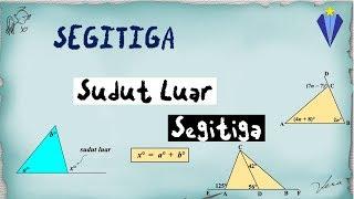 3  SUDUT LUAR SEGITIGA - SEGITIGA - KELAS 7 SMP