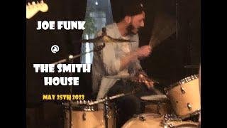 Joe Funk - Wheres the Love Now - The Smith House - 25-05-23