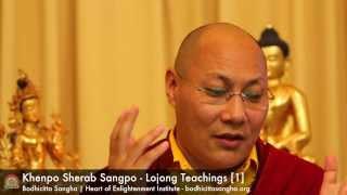 Lojong Teachings Mind Training with Khenpo Sherab Sangpo session 1
