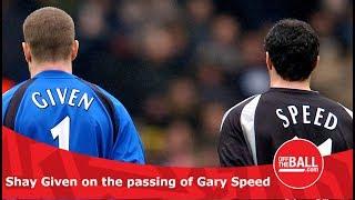 Shay Given on the passing of Gary Speed